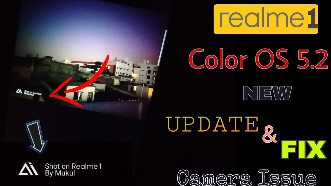 Realme 1 Color OS 5.2 New December Camera Update | Fix Camera & Photographer Watermark🔥