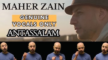 Maher zain - Antassalam (Genuine vocals only)