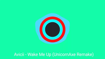 Avicii - Wake Me Up (UnicornAxe Remake) [Caustic File Download] + Acapella