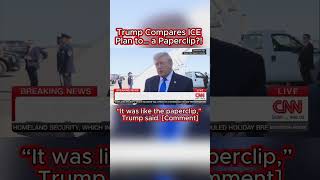 Trump Compares ICE Plan to… a Paperclip?! 😳 #Trump