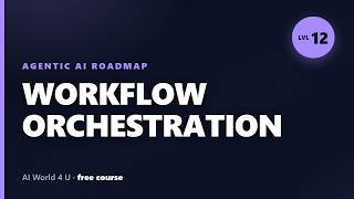 AI Workflow Orchestration: DAGs, State Machines & Human-in-the-Loop | Agentic AI Roadmap #12