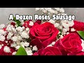 A Dozen Red Roses Sausage