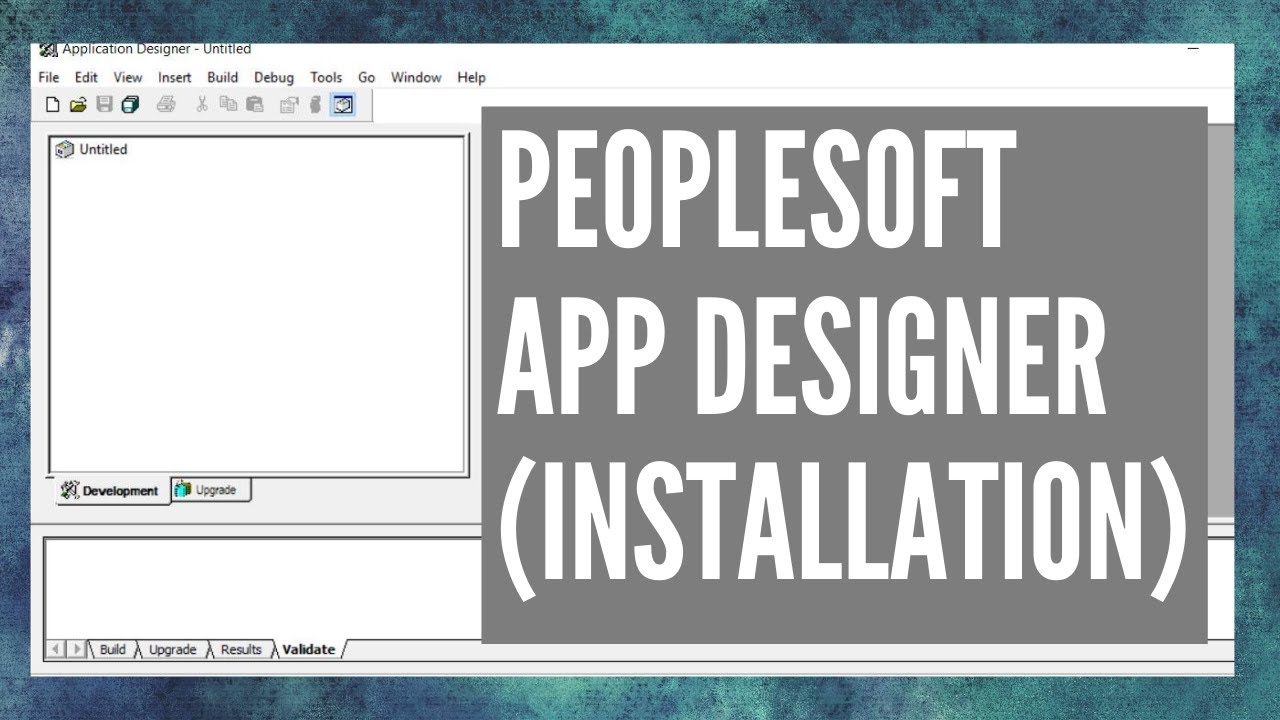 PeopleTools 8.58/8.57/8.5x App Designer Installation ( PeopleSoft