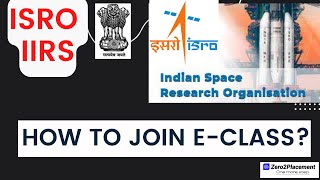 How to join E- Class | Isro | IIRS E-Class | How to Get Live Lecture | Mark Attendance |