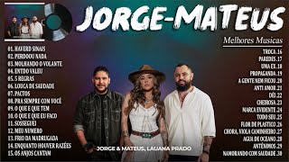 Jorge & Mateus 2024  As Mais Tocadas do Jorge & Mateus 2024  Jorge & Mateus Melhores Musicas 2024