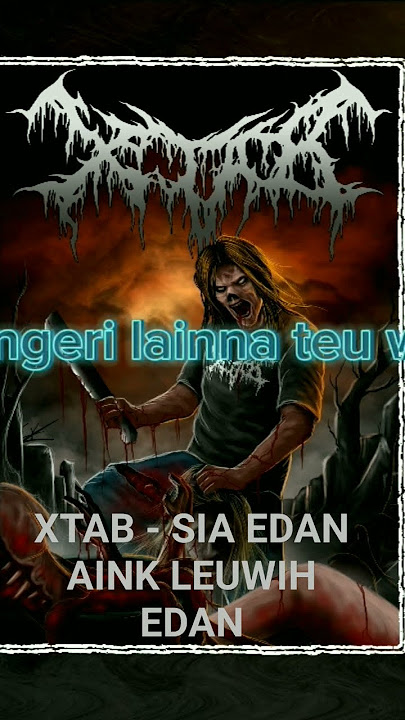 XTAB - SIA EDAN AINK LEUWIH EDAN