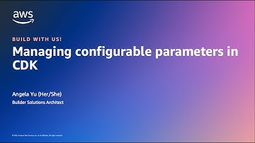 Managing configurable parameters in AWS CDK | Amazon Web Services