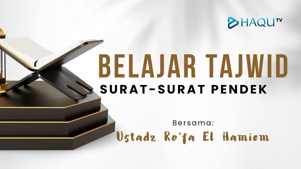 [Kajian Relay]Tahsin Al-Qur’an: Surat Al Hasyr: 10 - Surat Al Mumtahannah: 8 || Ust. Ro'fa El Hamiem