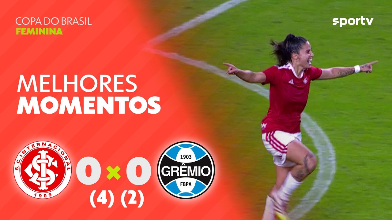 INTERNACIONAL 0 (4) x (2) 0 GRÊMIO | MELHORES MOMENTOS | COPA DO BRASIL FEMININA | sportv