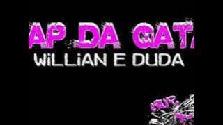 RAP DA GATA - MC'S WILLIAN E DUDA