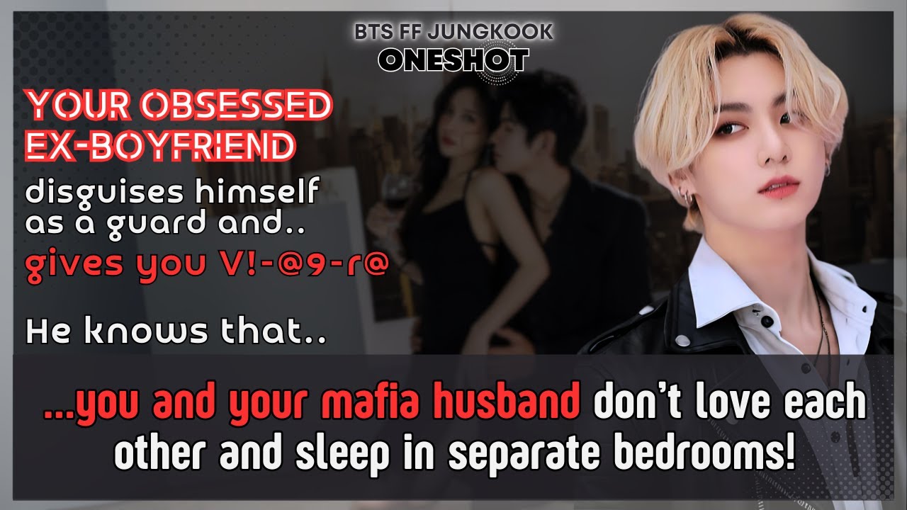 Чонгук, твой бывший из FF, маскируется под охранника и даёт U V!-@9-r@. Он знает, что... Ваншот B...