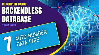 Auto Number Data Type | Backendless Database Training Course (pt. 7)