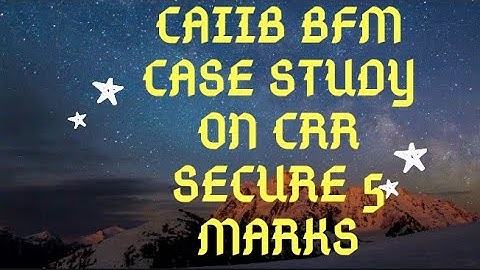 CAIIB BFM CRR BASED CASE STUDY