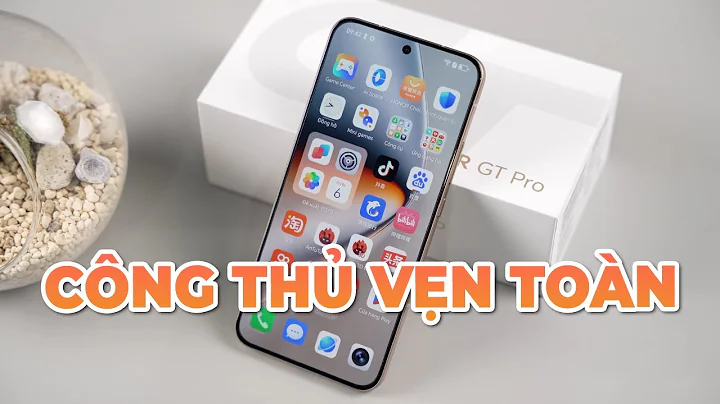 Đánh giá Honor GT Pro: TOÀN DIỆN NHẤT PHÂN KHÚC