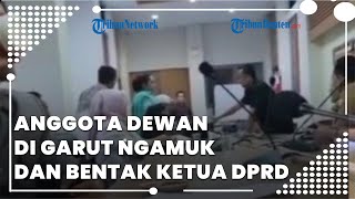 Viral Video Anggota Dewan di Garut Ngamuk dan Bentak Ketua DPRD