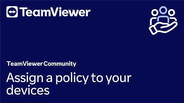 How to assign a policy to your devices in TeamViewer (Classic)