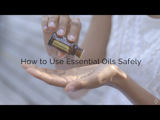 How to Use Essential Oils: Aromatically, Topically, Internally & Safely 