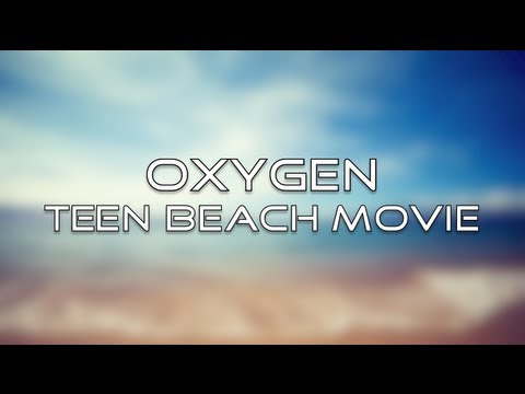 Teen Beach Movie - Oxygen (Lyrics)