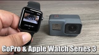 Controlling Your Gopro With Apple Watch Series 3 Youtube Controlling Your Gopro With Apple Watch Series 3 Youtube