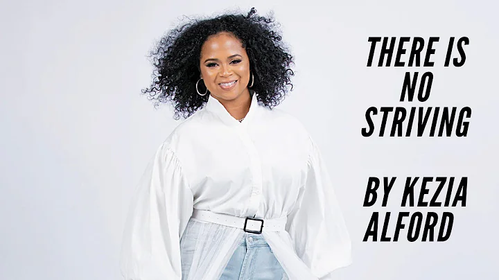 THERE IS NO STRIVING (LYRIC VIDEO) BY KEZIA ALFORD