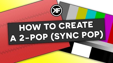 How to Create a 2-Pop (Sync Pop)