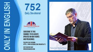 Daily Devotional 752 - Pastor José Manuel Sierra