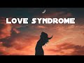 Love Syndrome Lyrics