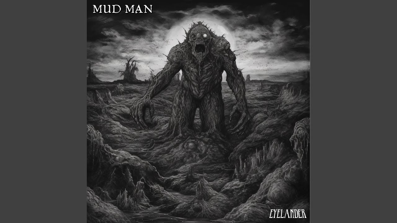 Watch MUD MAN on YouTube Watch MUD MAN on YouTube
