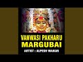VANWASI PAKHARU MARGUBAI