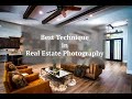 The best technique in real estate photography   revised