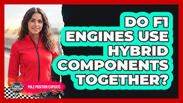 Do F1 Engines Use Hybrid Components Together?