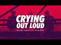 Blake davis  crying out loud ft khrispy lyrics