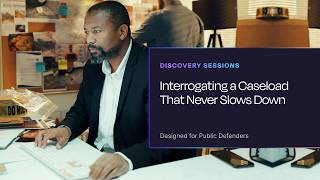 Interrogating a Caseload That Never Slows Down
