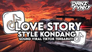 DJ LOVE STORY - TAYLOR SWIFT STYLE KONDANG CANDU VIRAL TIKTOK TERBARU 2026