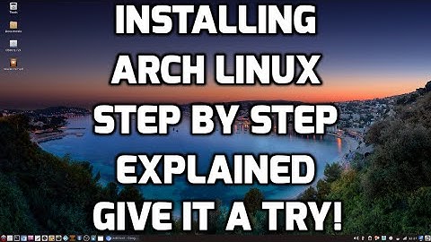 Installing Arch Linux Step-by -Step Explained