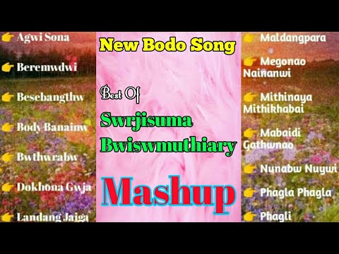 New Bodo Song  Swrjisuma  Bwiswmuthiary Mashup