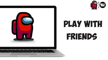 How to Play With Friends on Among Us (FULL GUIDE)