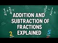 Addition and Subtraction of Fractions Made Easy | Step-by-Step Explanation | addition
