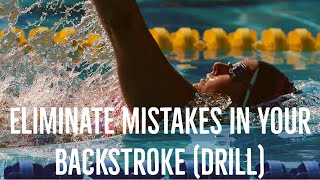 Drill to Eliminate Mistakes in Your Backstroke