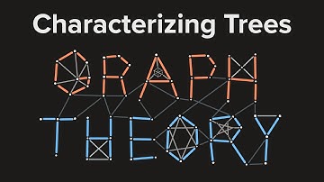 Graph Theory 11: Characterizing Trees