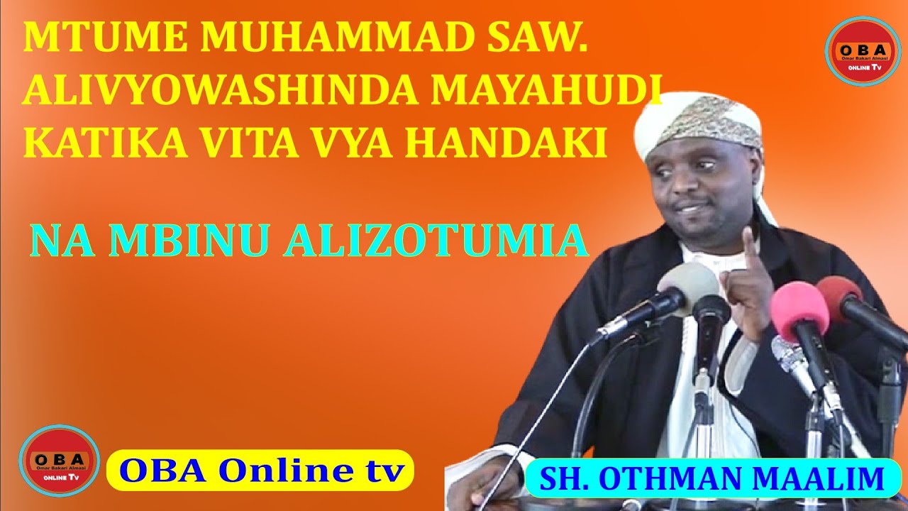 Mtume Muhammad saw, Alivyodhibiti mbinu za Mayahudi ktk vita vya Handaki. Sh. Othman Maalim