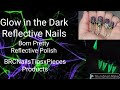 @BornPrettyBPS Reflective Polish and BRCNailsTipsxPieces Products/Halloween Nails