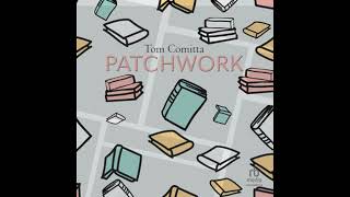 Patchwork Audiobook by Tom Comitta