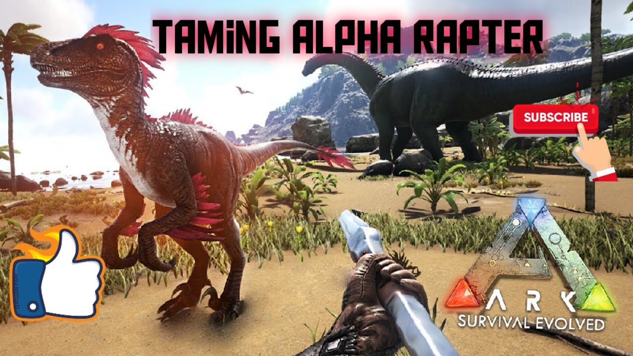 Ark survival evolved:Taming alpha rapter - YouTube