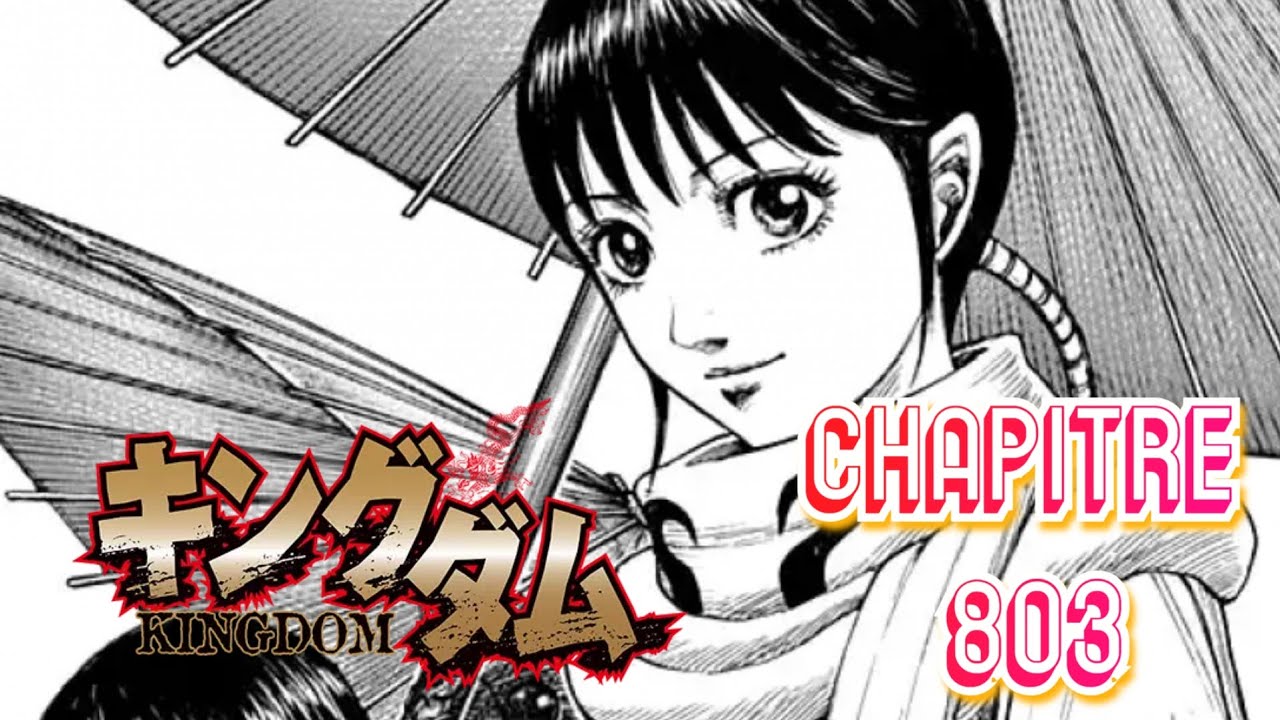 Kyoukai sur le devant de la scène ? - Review Chapitre 803 - KINGDOM