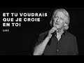 Miniature de la vidéo de la chanson Et Tu Voudrais Que Je Croie En Toi