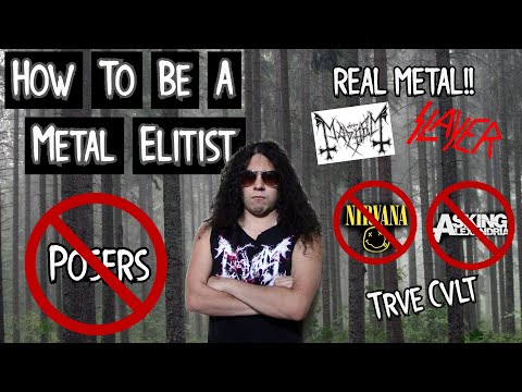 Come essere un metallo Elitist (Do not Be A Poser)
