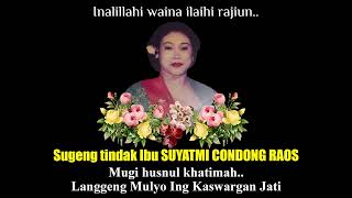 SUGENG TINDAK NYI SUYATMI CONDONG RAOS. Telah Berpulang Sang Pesinden Maestro. Al Fatihah..