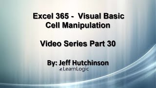 Excel 365 Visual Basic Part 30 – Cell Manipulation