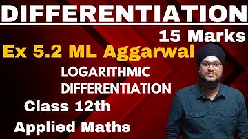 Ex 5.2 ML Aggarwal | Applied Maths Class 12 | Logarithmic Differentiation | Calculus | IDS Sir Maths